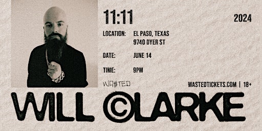 Imagem principal do evento El Paso: WILL CLARKE @ 11:11 [18+]