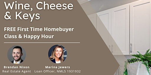 Hauptbild für Wine, Cheese & Keys: FREE Homebuyer Class & Happy Hour