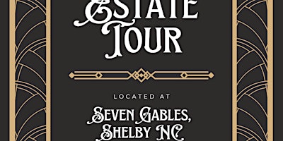 Primaire afbeelding van Estate Tour 4 pm, Seven Gables of Shelby, NC