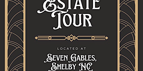 Estate Tour 4 pm, Seven Gables of Shelby, NC