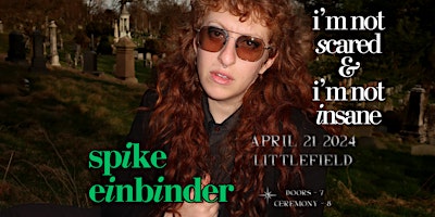 Image principale de Spike Einbinder: I'm Not Scared & I'm Not Insane