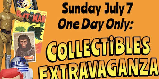Imagem principal do evento Collectibles Extravaganza Comics, Toys & Records Show & Sale July 7