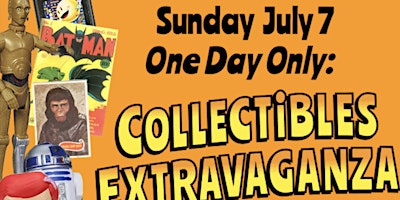 Imagem principal de Collectibles Extravaganza Comics, Toys & Records Show & Sale July 7