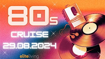 Primaire afbeelding van 80's Music Cruise with Fireworks  29th August 2024