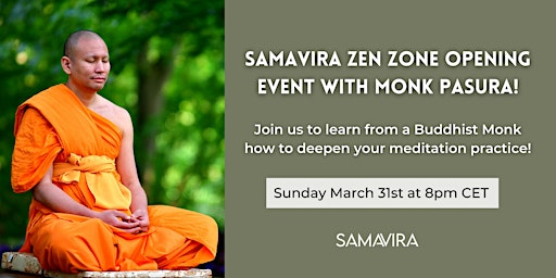 Imagen principal de Samavira Zen Zone opening  event with Monk Pasura!