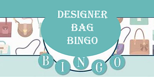 Imagen principal de Designer Bag Bingo  Fundraiser 2