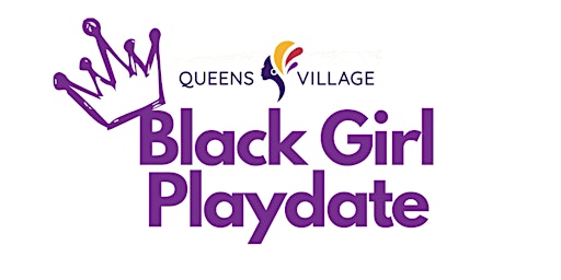 Primaire afbeelding van Queens Village Dayton Black Girl Playdate