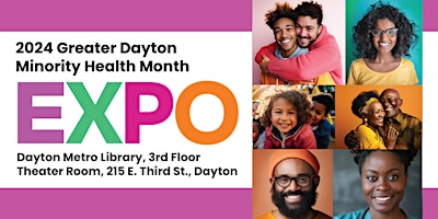 Greater Dayton Minority Health Month 2024 Expo primary image