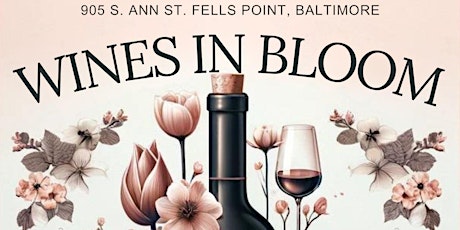 WINES IN BLOOM -AWARD WINNING FLOWER  WINES - WINE TASTING