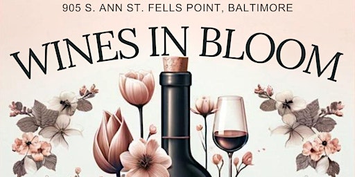 Immagine principale di WINES IN BLOOM -AWARD WINNING FLOWER  WINES - WINE TASTING 