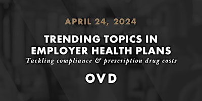 Trending Topics in Employer Health Plans: Tackling Compliance & Rx Costs primary image