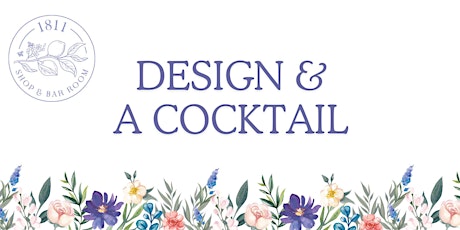 Design & A Cocktail: Create a Spring Centerpiece at 1811