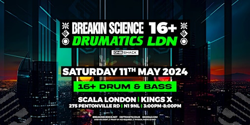 Immagine principale di Breakin Science + Drumatics 16+ LDN - Drum+Bass Party 