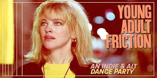 Imagem principal do evento Young Adult Friction: an indie + alt dance party