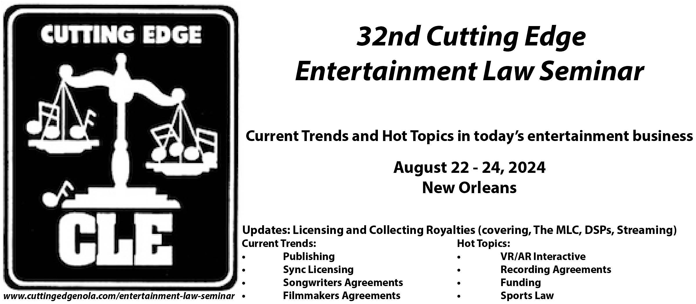 32nd Cutting Edge Entertainment Law Seminar - August 22 - 24, 2024