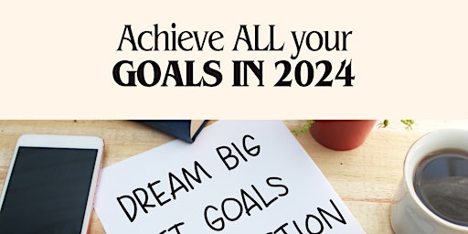 T.U.G.G. Webinar - Achieve all your goals in 2024 primary image