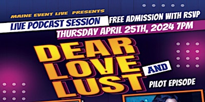 Imagen principal de Maine Event Live presents Dear Love & Lust Live Podcast at The Eleven