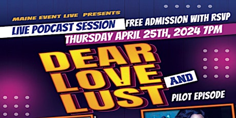 Maine Event Live presents Dear Love & Lust Live Podcast at The Eleven