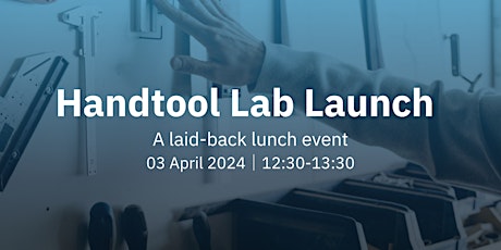 Image principale de Handtool Lab Launch