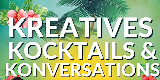 Imagem principal do evento Kreatives, Kocktails, & Konversations