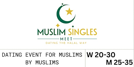 Muslim Halal Dating - Chicago Event - W 20-30 / M 25-35 - Saturday