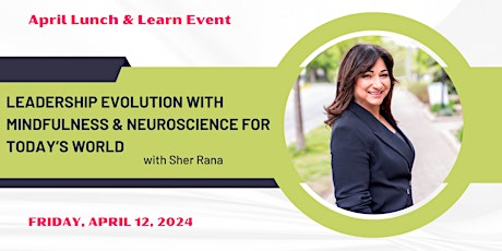 Leadership Evolution with Mindfulness & Neuroscience for Today’s World