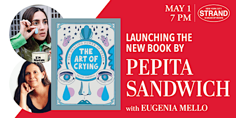 Pepita Sandwich + Eugenia Mello: The Art of Crying