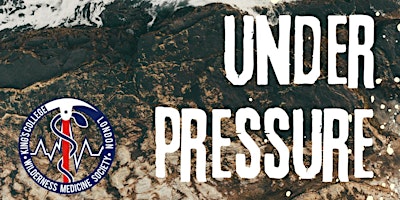 KCL Wilderness Medicine Conference 2024: Under Pressure primary image