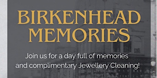 Primaire afbeelding van Birkenhead Memories Day at Joshuas independent jewellers