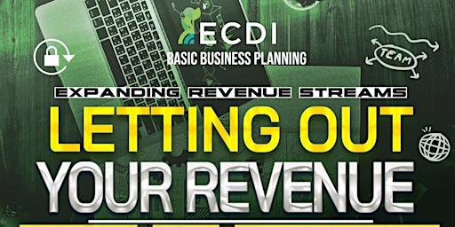 Hauptbild für Letting Out Your Revenue: How to Expand Income w/ ECDI