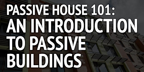 Passive House 101: An Introduction to Passive Buildings