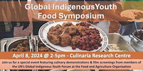 Global Indigenous Youth Food Symposium: Culinary Demonstration & Tasting