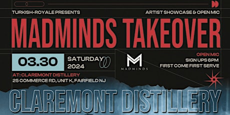 Madmind Takeover Artist Showcase and Open Mic: Claremont Distillery Finale