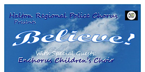 Imagem principal do evento Halton Regional Police Chorus presents: Believe!