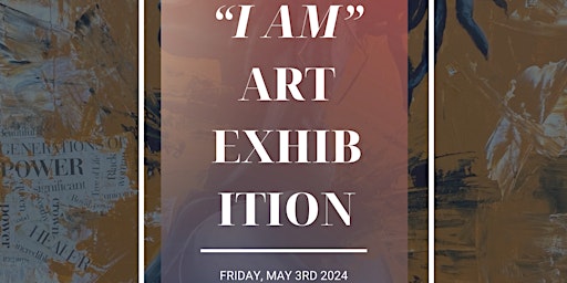 “I Am” Art Exhibtion  primärbild