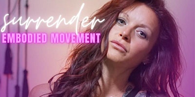 Imagem principal do evento SURRENDER - Embodied Movement