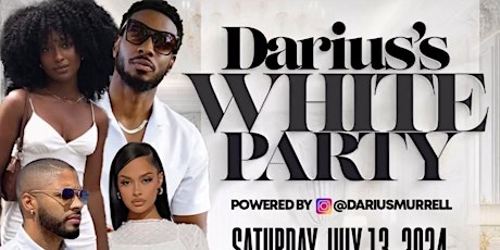 DARIUS’S WHITE PARTY