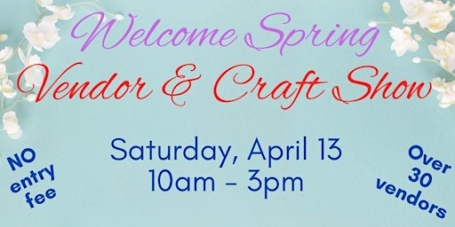 Imagem principal do evento Spring Vendor and Craft Show