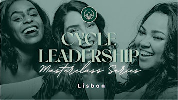 Imagem principal de Menstrual Cycle Leadership • Masterclass Series • Lisbon
