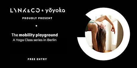 Hauptbild für Mobility Playground - Yoga Classes @ Lynk & Co Club Berlin