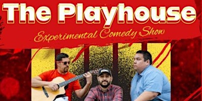 The Playhouse Experimental Comedy Featuring Chris Cruz