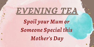 Evening Tea for Mother's Day primary image