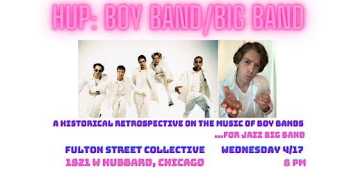 Primaire afbeelding van HUP: BOY BAND/BIG BAND Live at Fulton Street Collective