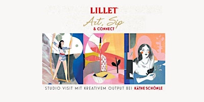 Hauptbild für By LILLET: Art, Sip & Connect I am what I am and what I am needs no excuses