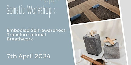 Somatic Workshop: Embodied Self-awareness and Transformational Breathwork