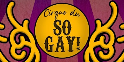 Image principale de Cirque Du So Gay!