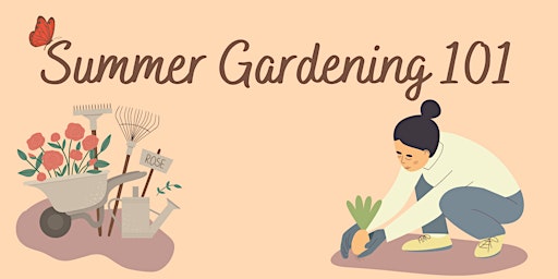 Image principale de Summer Gardening 101