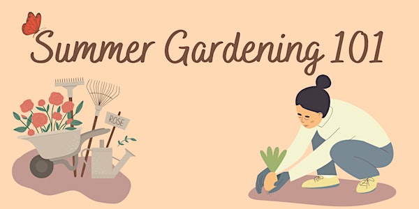 Summer Gardening 101