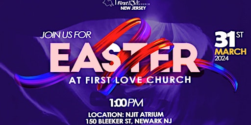 Immagine principale di EASTER AT FIRST LOVE CHURCH 