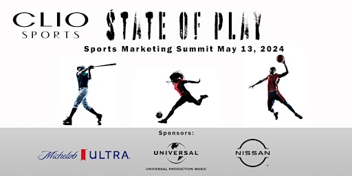 Imagen principal de State of Play:  2024 Clio Sports Marketing Summit